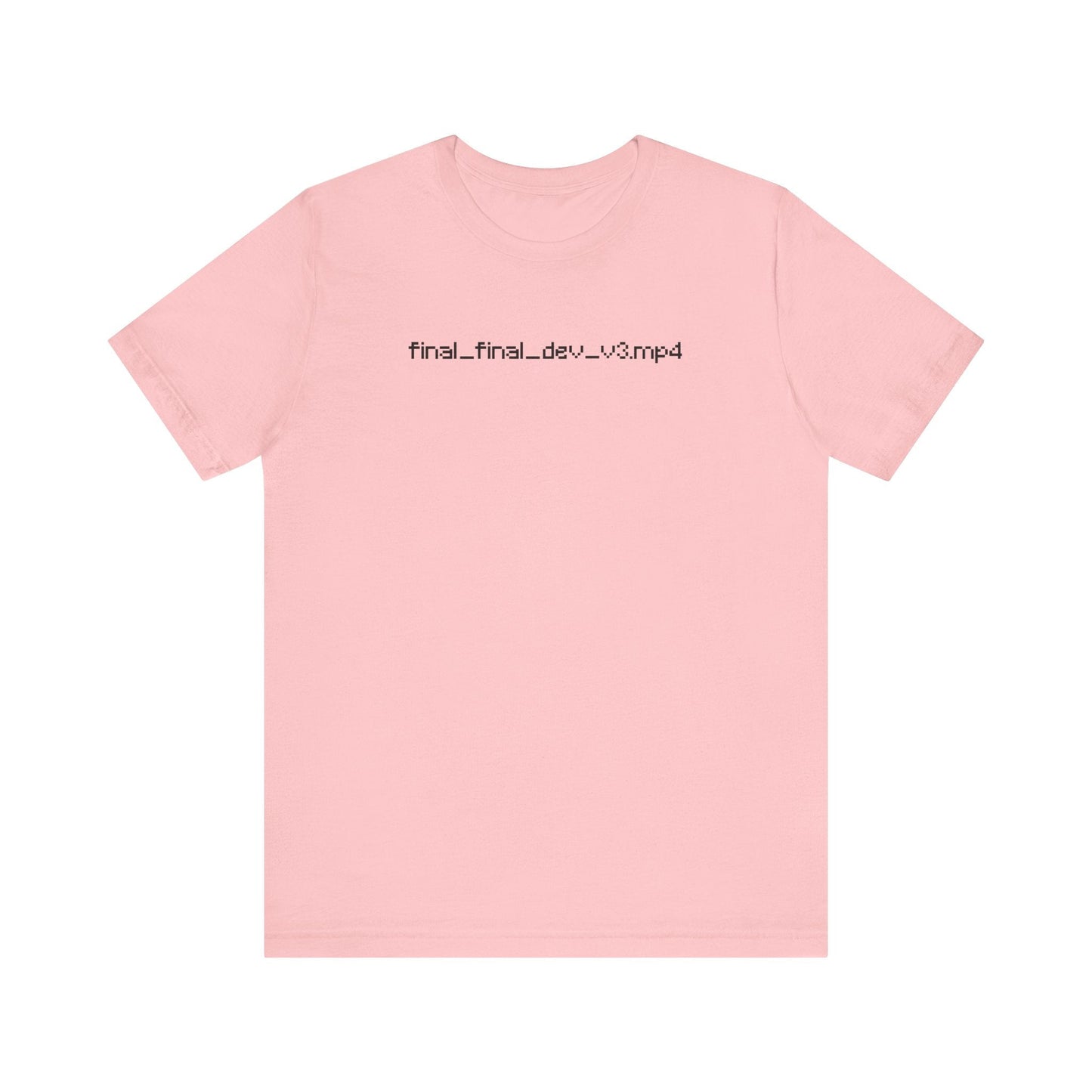 Final_final_dev_v3.mp4 T-Shirt For Editors and Video Creators - BLACKLIGHT