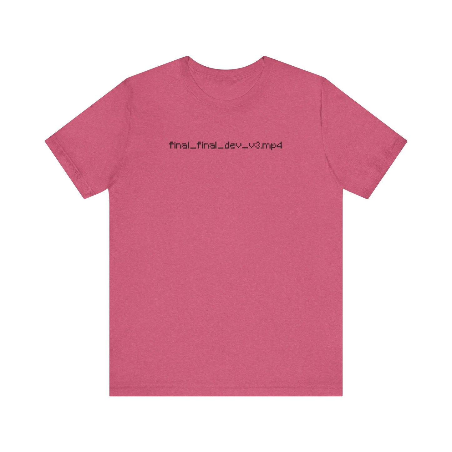 Final_final_dev_v3.mp4 T-Shirt For Editors and Video Creators - BLACKLIGHT