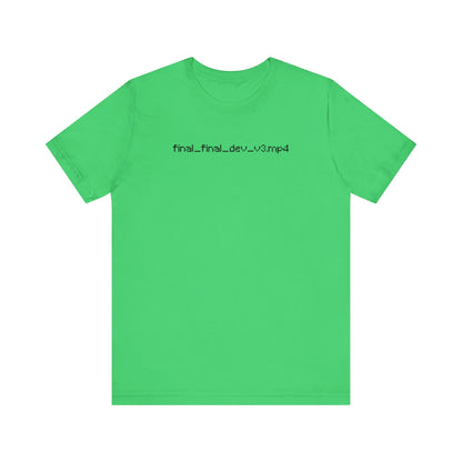 Final_final_dev_v3.mp4 T-Shirt For Editors and Video Creators - BLACKLIGHT